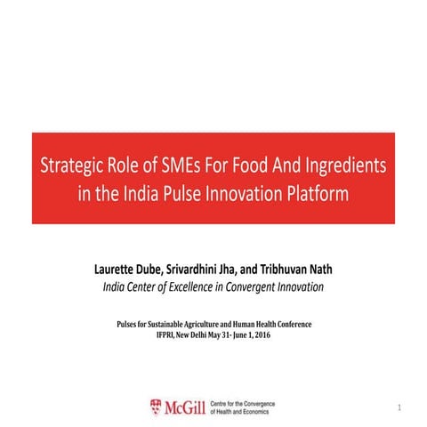 IFPRI - Strategic Role of SMES for Food and Ingredients in the India Pulse In...