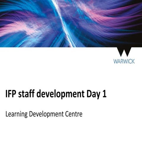 Warwick IFP staff development day1