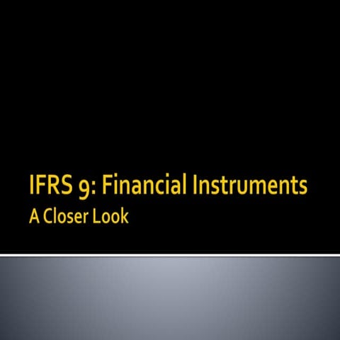 IFRS 9 Overview (For all Accountants)