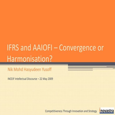 IFRS and Aaoifi, Harmonisation or Convergence?