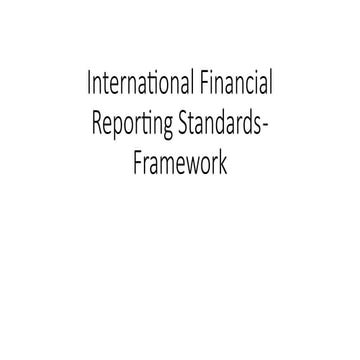 IFRS Framework -Guiding principles for international accounting standards.pptx