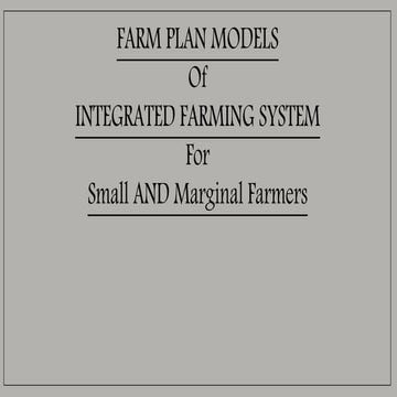 FARM PLAN MODELS  Of INTEGRATED FARMING SYSTEM For Small and Marginal Farmers