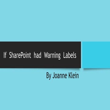 If SharePoint had Warning Labels