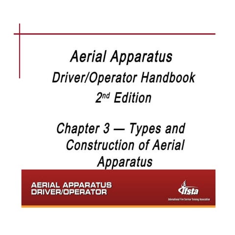 Ifsta aerial apparatus driver operator handbook 2 ed ch 03 types &amp; constr...