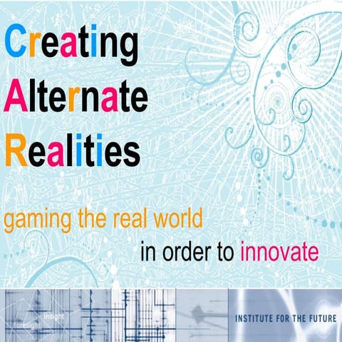 IFTF Creating Alternate Realities