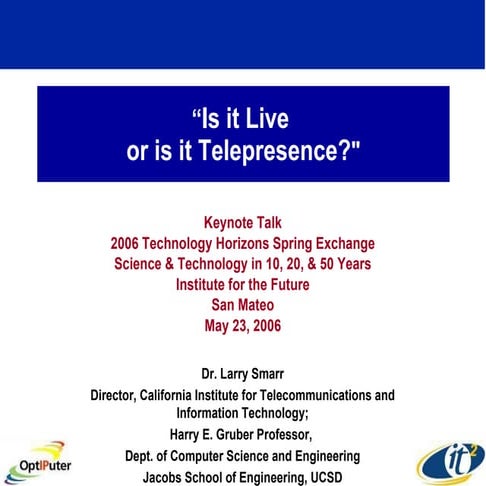 Is it Live or is it Telepresence?