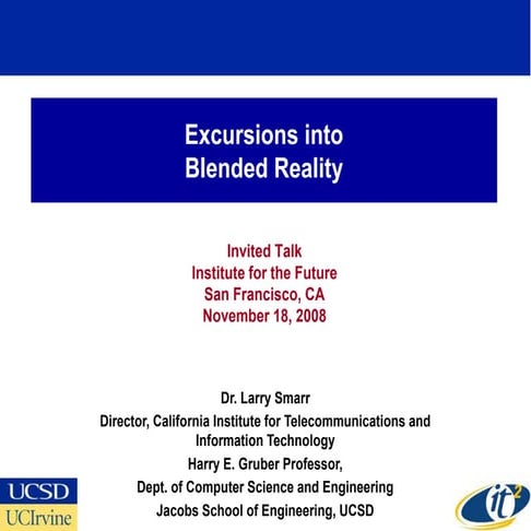 Excursions into Blended Reality