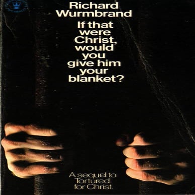 If that were Christ would you give him your blanket (1970) - Richard Wurmbrand