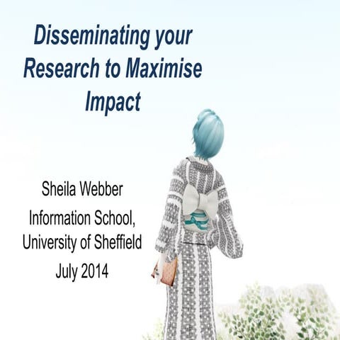 Disseminating your Research to Maximise Impact