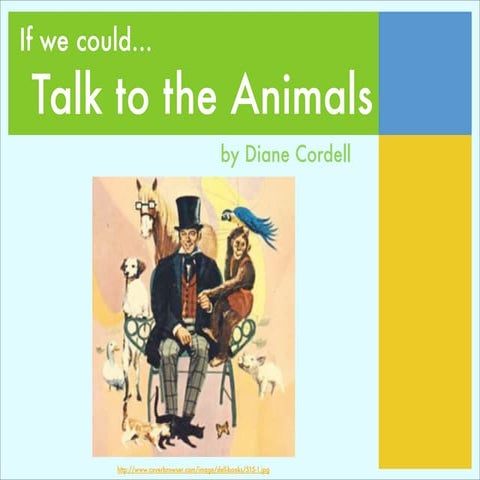 If We Could Talk To The Animals