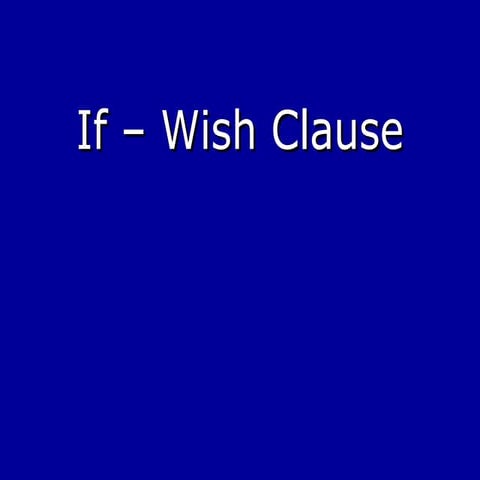 IF WISH CLAUSES EXCELLENT DICIEMBRE 2017.ppt