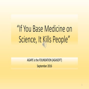 If You Base Medicine on Science, It Kills People