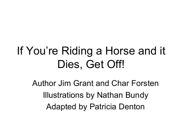 If Youre Riding A Horse And It Dies