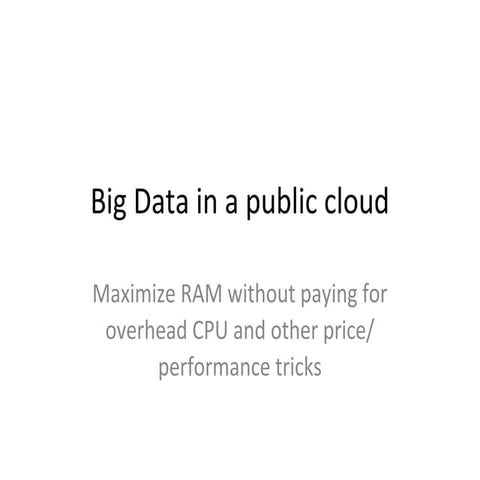 Big Data in a Public Cloud