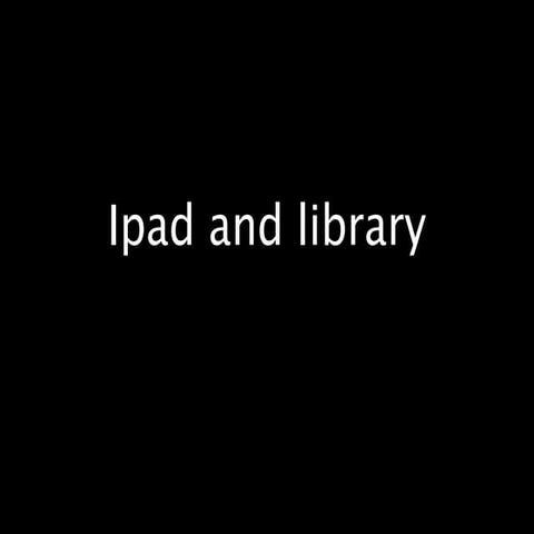 Ipad and Library