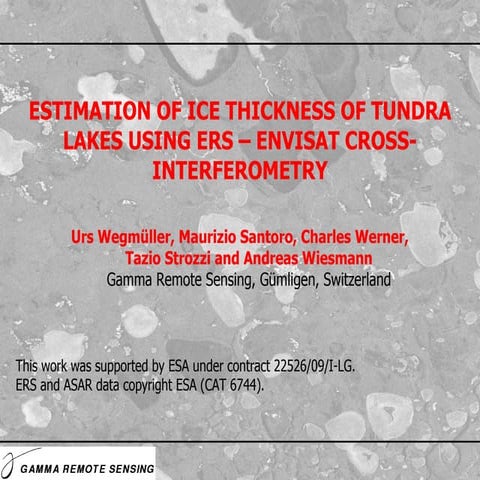TU1.L10.2	 - ESTIMATION OF ICE THICKNESS OF TUNDRA LAKES USING ERS–ENVISAT CR...