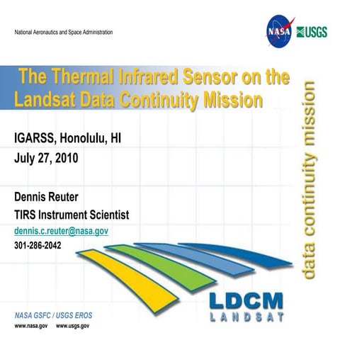 TU2.L10.1	 - THE THERMAL INFRARED SENSOR ON THE LANDSAT DATA CONTINUITY MISSION