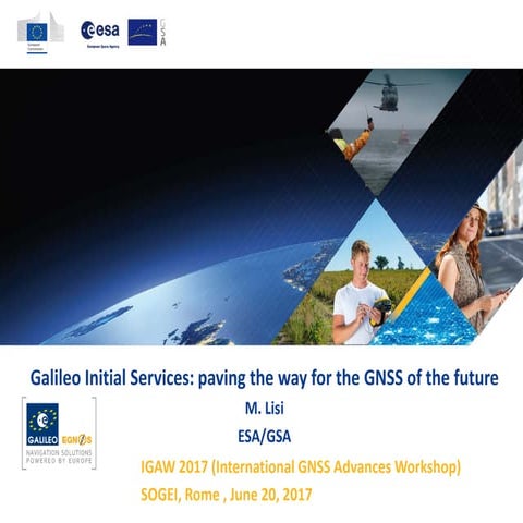 "Galileo Initial Services: paving the way for the GNSS of the future"