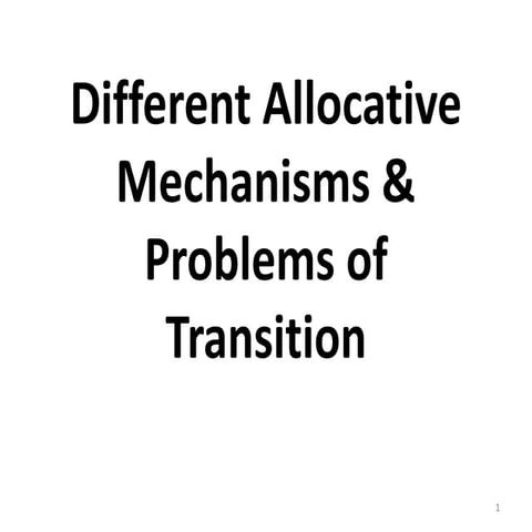 IGCSE Allocative Mechanisms & Problems of Transition.pptx