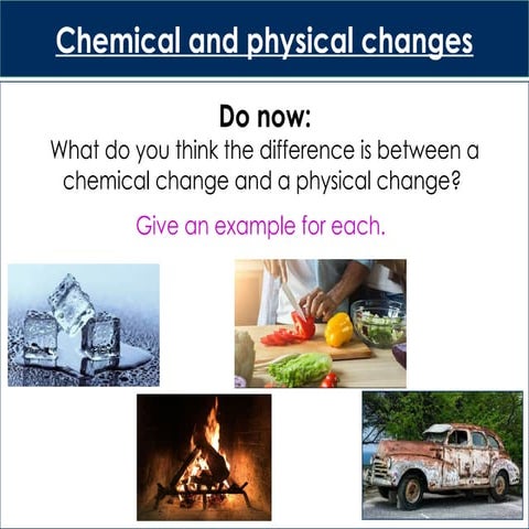 Understanding Chemical and Physical Changes: Properties and Examples | PPTX