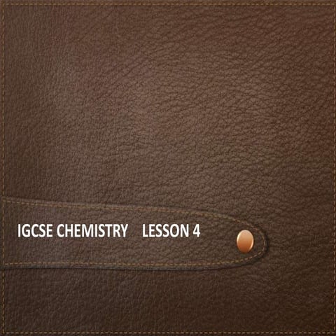 iGCSE Chemistry Unit 1 Physical Chemistry Lesson 4.pptx
