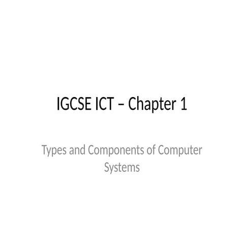 IGCSE ICT - Types and Components of Computer Systems - Hardware and ...