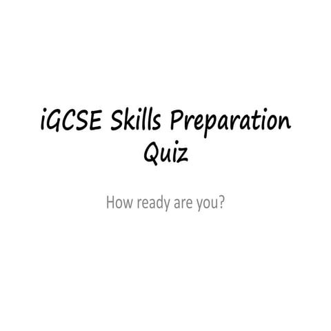 iGCSE Quiz on the Skills for Paper 2