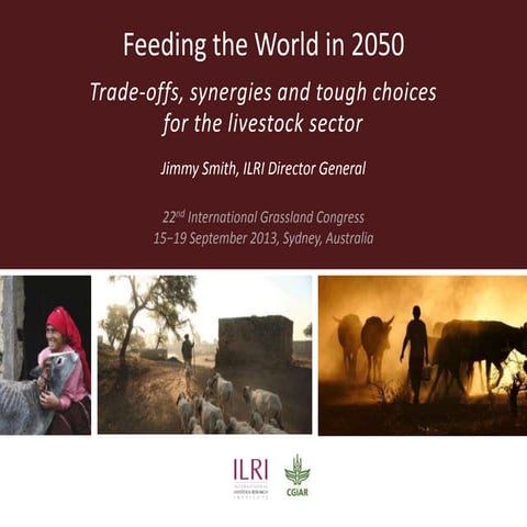 Feeding the World in 2050: Trade-offs, synergies and tough choices for the li...
