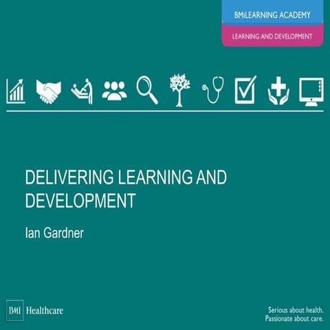 Delivering Learning and Development (2016 L&D Conference) | PPT