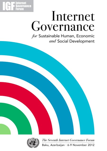 IGF 2012 – ‘Internet Governance for Sustainable Human, Economic and Social De...