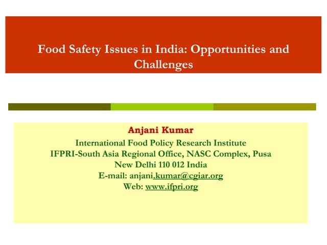 IGIDR-IFPRI -Opportunities for Ensuring Safe Food,  Anjani Kumar, IFPRI