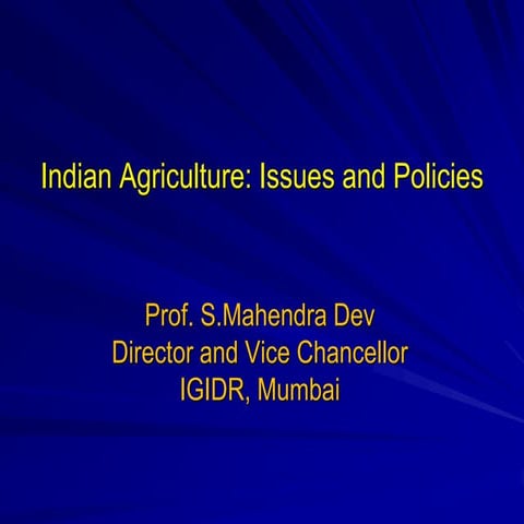 IGIDR-IFPRI - Indian Agriculture Issues and Challenges, Prof Mahendra Dev