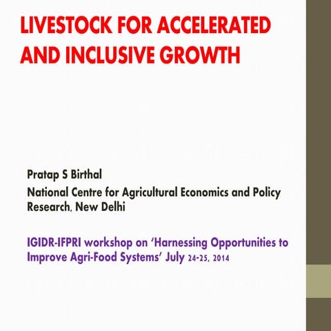 IGIDR-IFPRI -Promoting Livestock for Accelerated and Inclusive Growth, P S Bi...