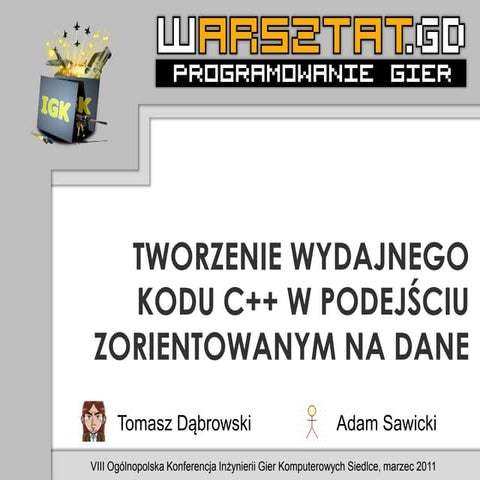 Tworzenie wydajnego kodu c++ w podejściu zorientowanym na dane