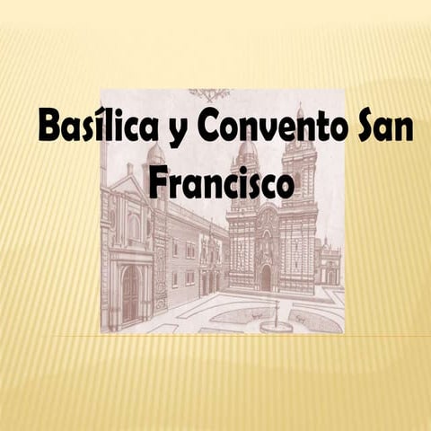 Grupo 14 - Iglesia y convento san francisco