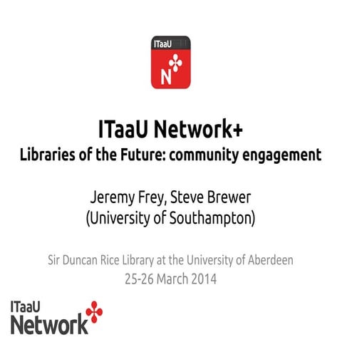 IT as a Utility Network+: Libraries of the Future - Sir Duncan Rice Library, ...