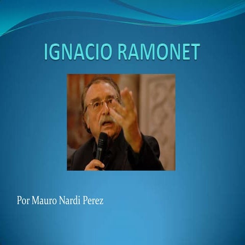 Ignacio ramonet | PPT