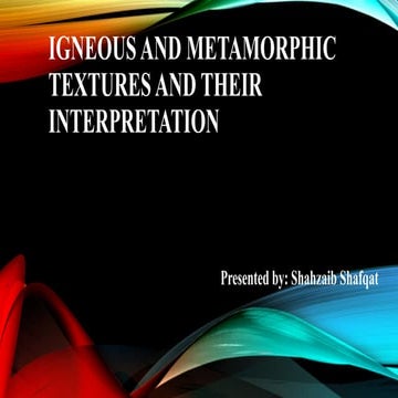 Igneous and Metamorphic textures and their interpretation.pptx