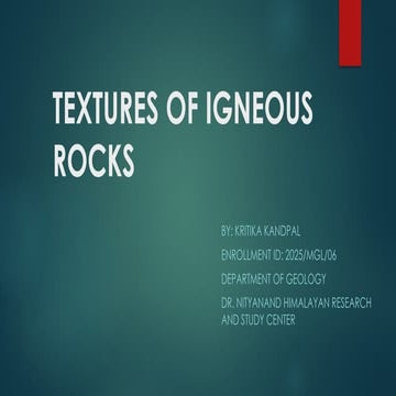 IGNEOUS PETROLOGY PPT.pptx by Kritika Kandpal