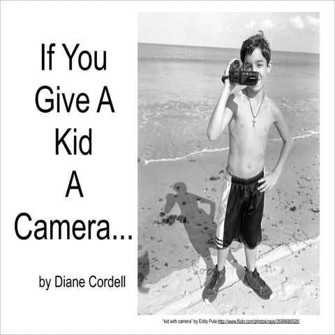 Ignite -if you give a kid a camera