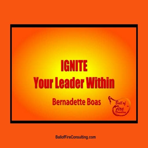 Ignite the Leader Within You!