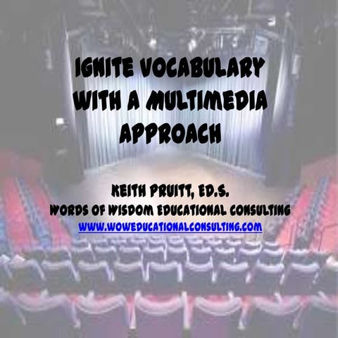 Ignite vocabulary with a multimedia approach
