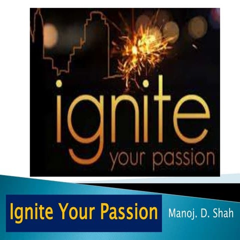 Ignite your passion