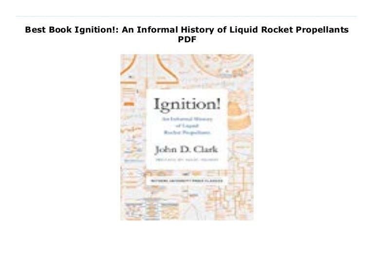 Best Book Ignition An Informal History Of Liquid Rocket Propellants