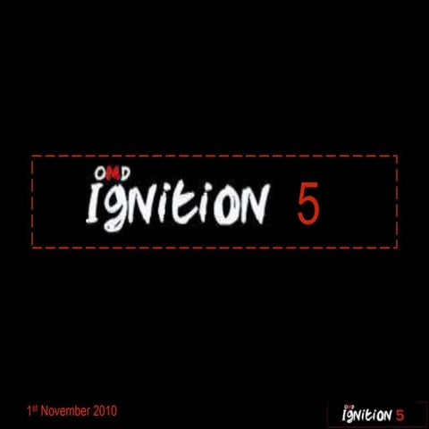 Ignition five 01.11.10