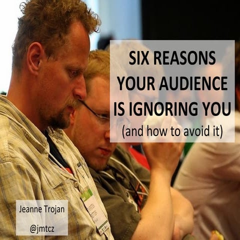 6 Reasons Your Audience Is Ignoring Your Presentation