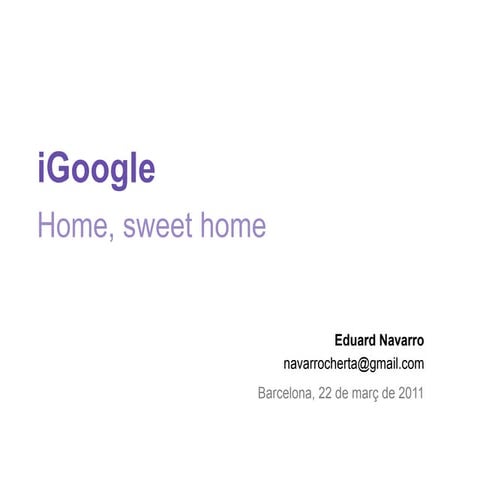 iGoogle. Home, sweet home