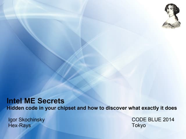 Secret of Intel Management Engine  by Igor Skochinsky