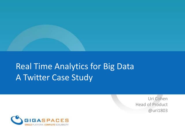 Real Time Analytics for Big Data - A twitter inspired case study