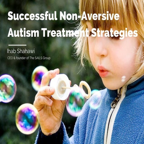 Successful Non-Aversive Autism Treatment Strategies 